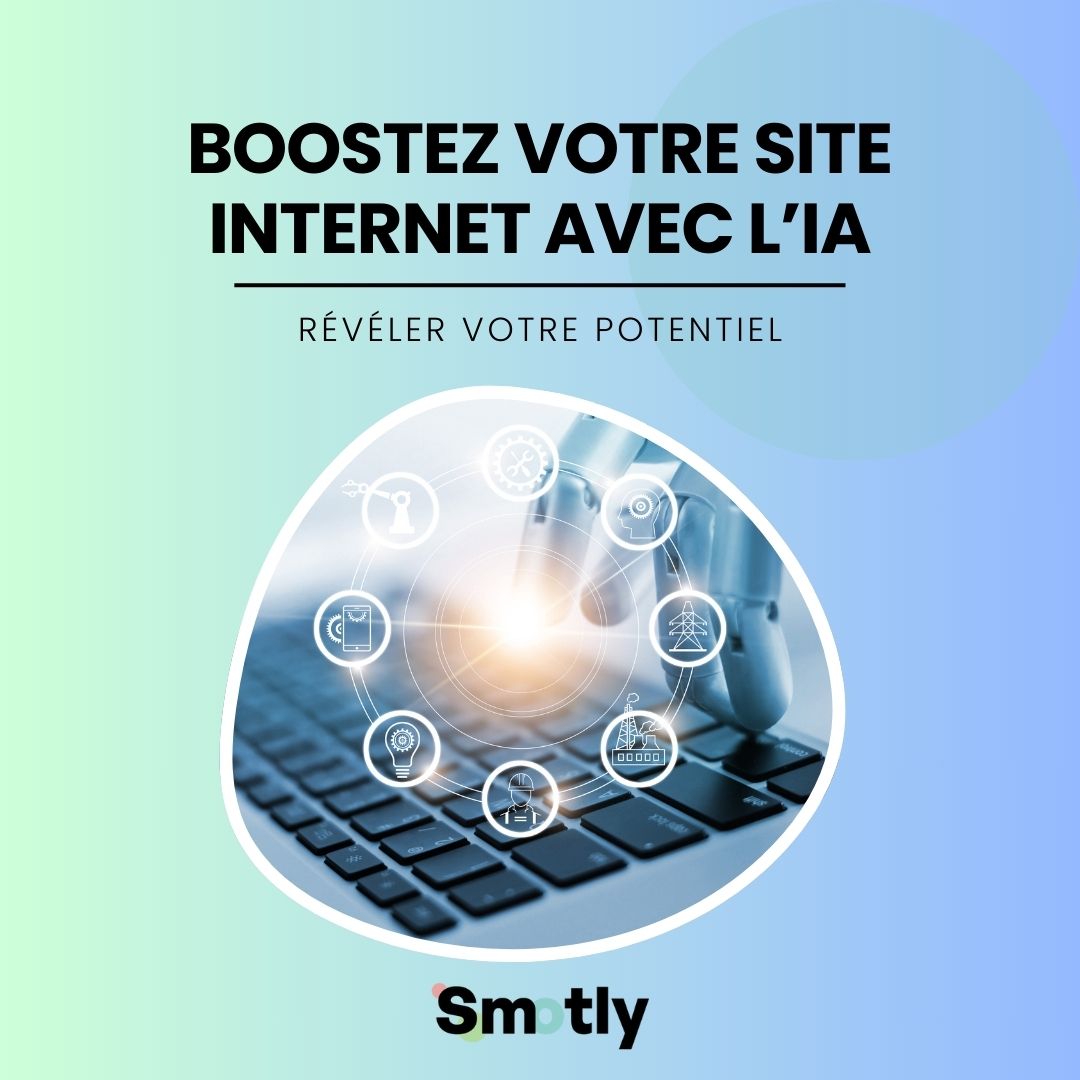 Boostez votre site internet avec l’IA : tous nos conseils